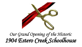 Grand Opening of the 1904 Estero Creek Schoolhouse